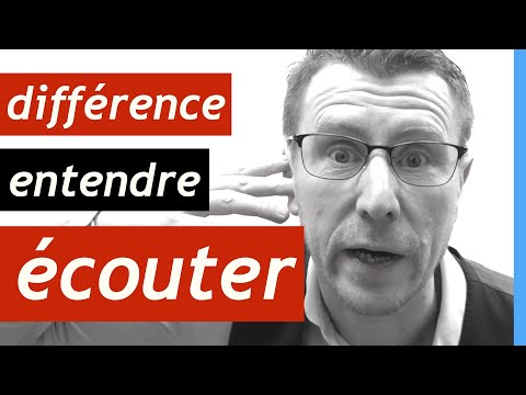 Entendre écouter : comment faire la différence entre entendre et écouter