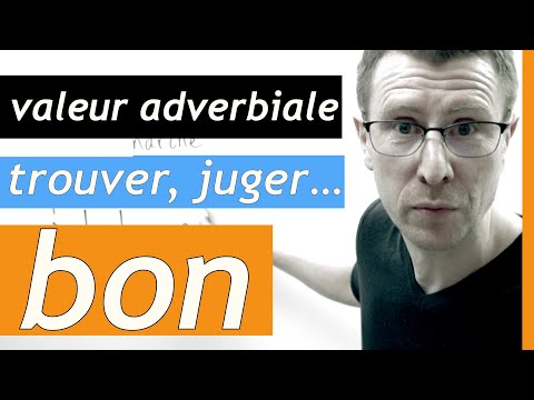 bon - leçon sur la valeur adverbiale de l&#039;adjectif BON