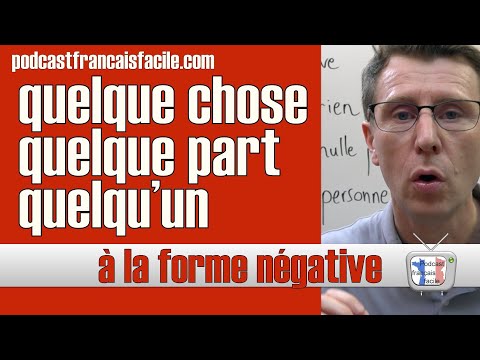 rien quelque chose quelque part nulle part quelqu&#039;un personne leçon sur la négation