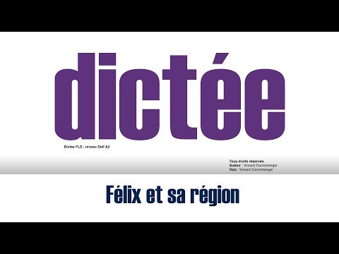 dictee facile Felix et sa region