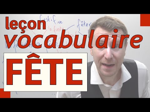Leçon de vocabulaire la fête