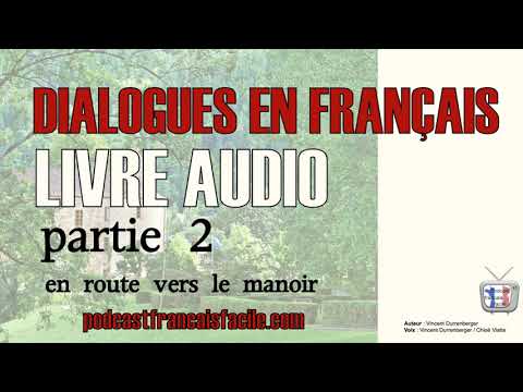DIALOGUES FRANÇAIS FACILE - LIVRE AUDIO - En route vers le manoir