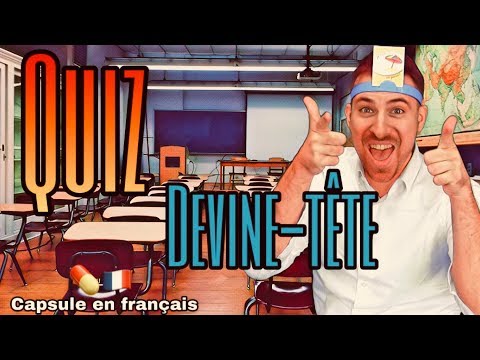 Capsule en français : quiz devine-tête