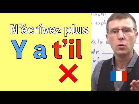 N&#039;écrivez pas Y a-t&#039;il ! Comment écrire &quot;va t&#039;en ? - Niveau B1