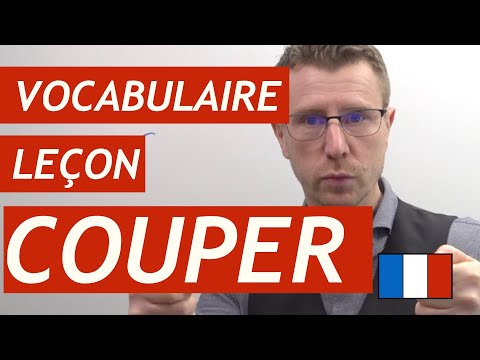 Leçon de vocabulaire couper