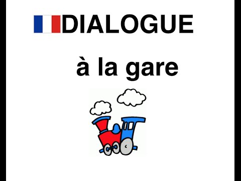Apprendre le français - dialogue à la gare - podcastfrancaisfacile