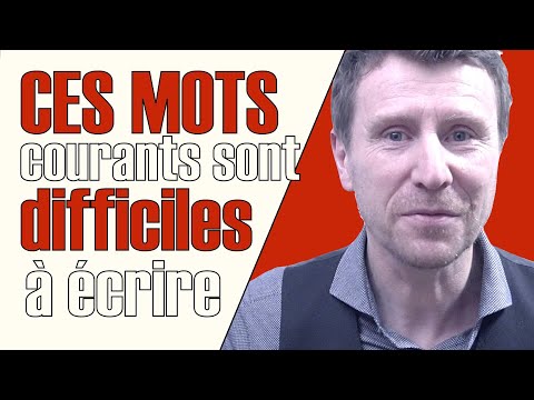 ORTHOGRAPHE. 8 mots courants difficiles à écrire. Niveau C1
