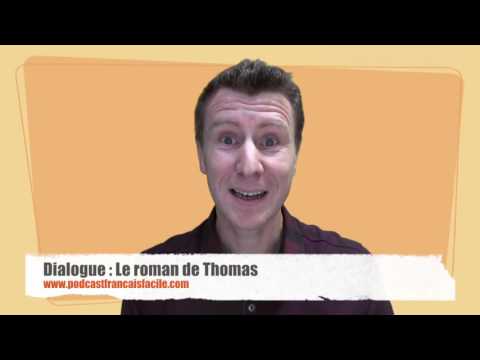 french dialogue intermediate - Le roman de Thomas