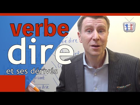 🇫🇷 Verbe DIRE- conjugaison du verbe dire et de ses dérivés