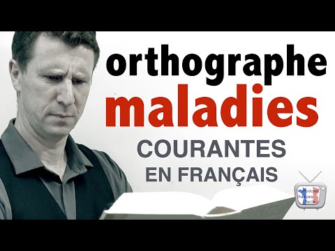 Noms de maladies - Comment écrire ces maladies courantes ? Niveau C1