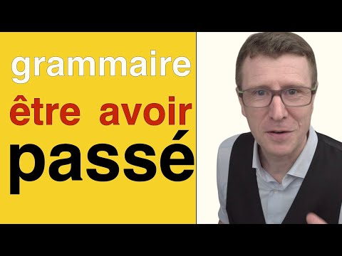 être ou avoir PASSÉ