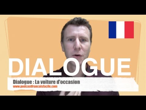 French dialogue intermediate - La voiture d&#039;occasion - podcastfrancaisfacile