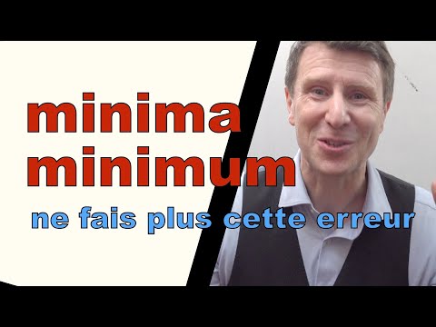 Minima ou minimum ne faites plus la faute