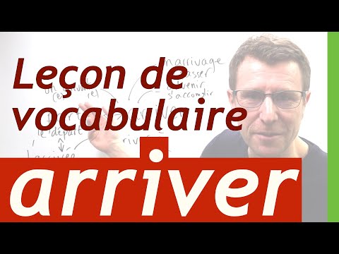 Learn FRENCH vocabulary autour du verbe arriver