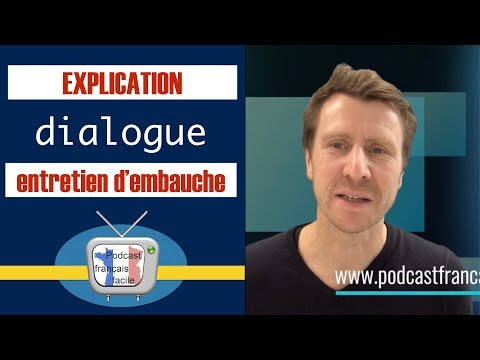 Apprendre le français explication dialogue FLE entretien d&#039;embauche