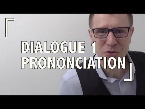 Prononciation dialogue 1