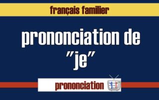 prononciation de je