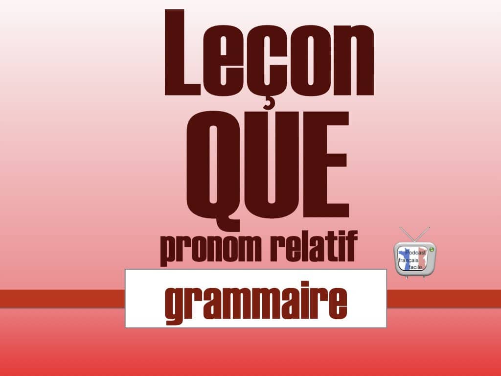 pronom relatif que