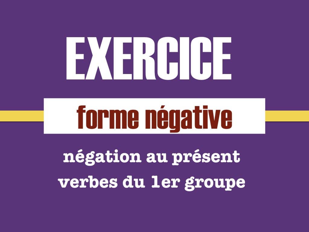 Exercice Anglais Forme Négative Pdf forme négative - exercice pour débutant