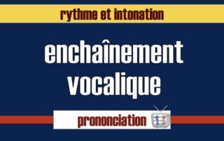 enchainement vocalique