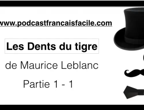 Maurice Leblanc  – Les Dents du tigre – partie 1-1 – lecture