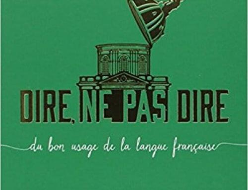 Dire, ne pas dire : Du bon usage de la langue française –  Que lire cette semaine ?