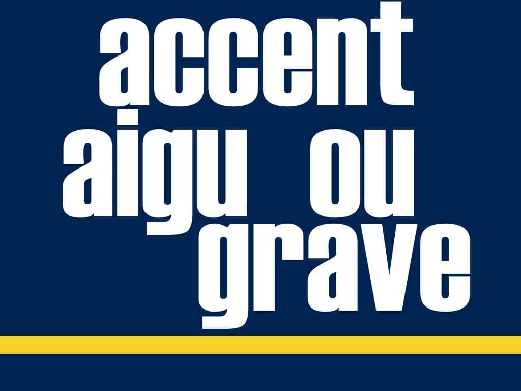 Quand Mettre Un Accent Aigu Ou Grave Lecon En Francais Facile