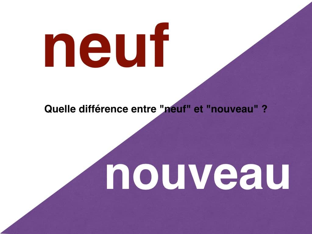 difference entre neuf et nouveau