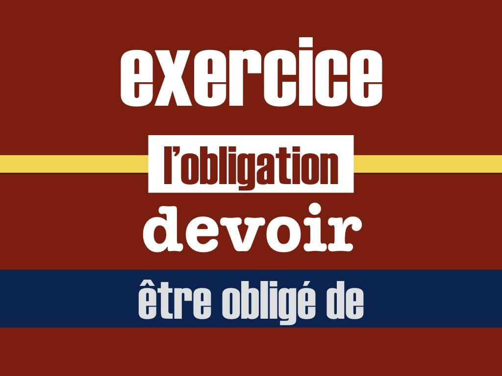 devoir être oblige de