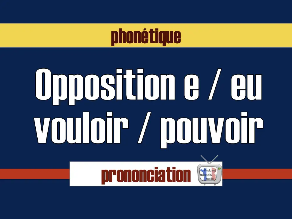 phonétique opposition e eu