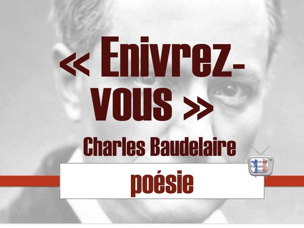 enivre-vous charles baudelaire