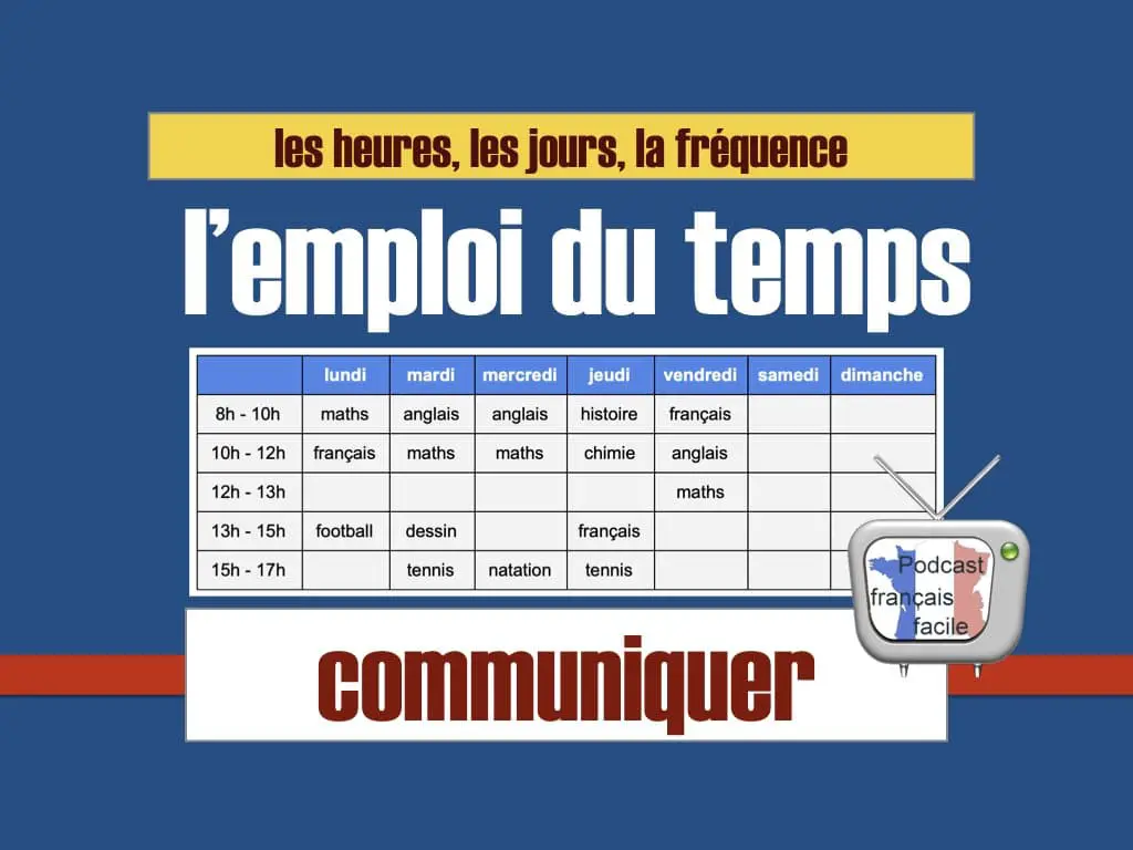 Parler de son emploi du temps