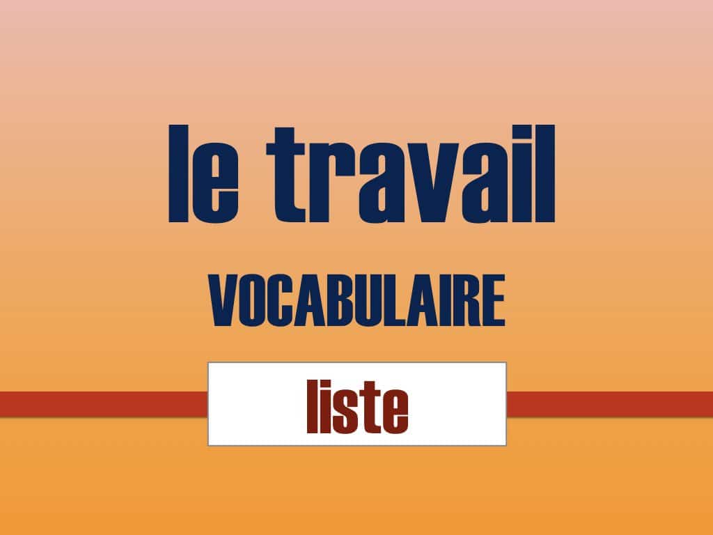 Vocabulaire: travail et monde professionnel