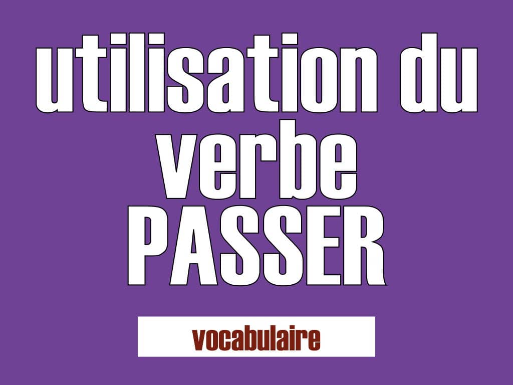 utilisation du verbe passer