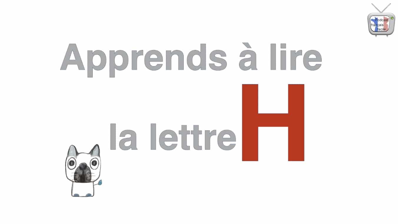 Lire la lettre H