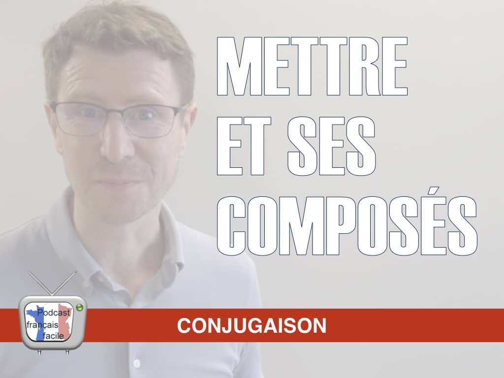 verbe mettre et ses composes