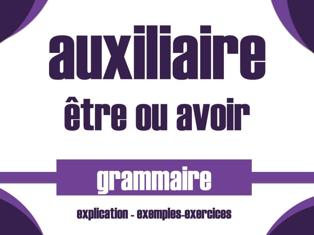 auxiliaire être ou avoir