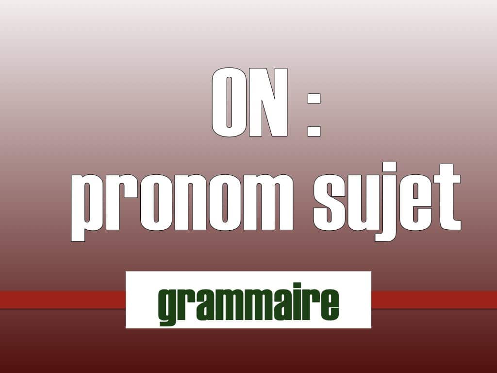 On pronom personnel ou indéfini