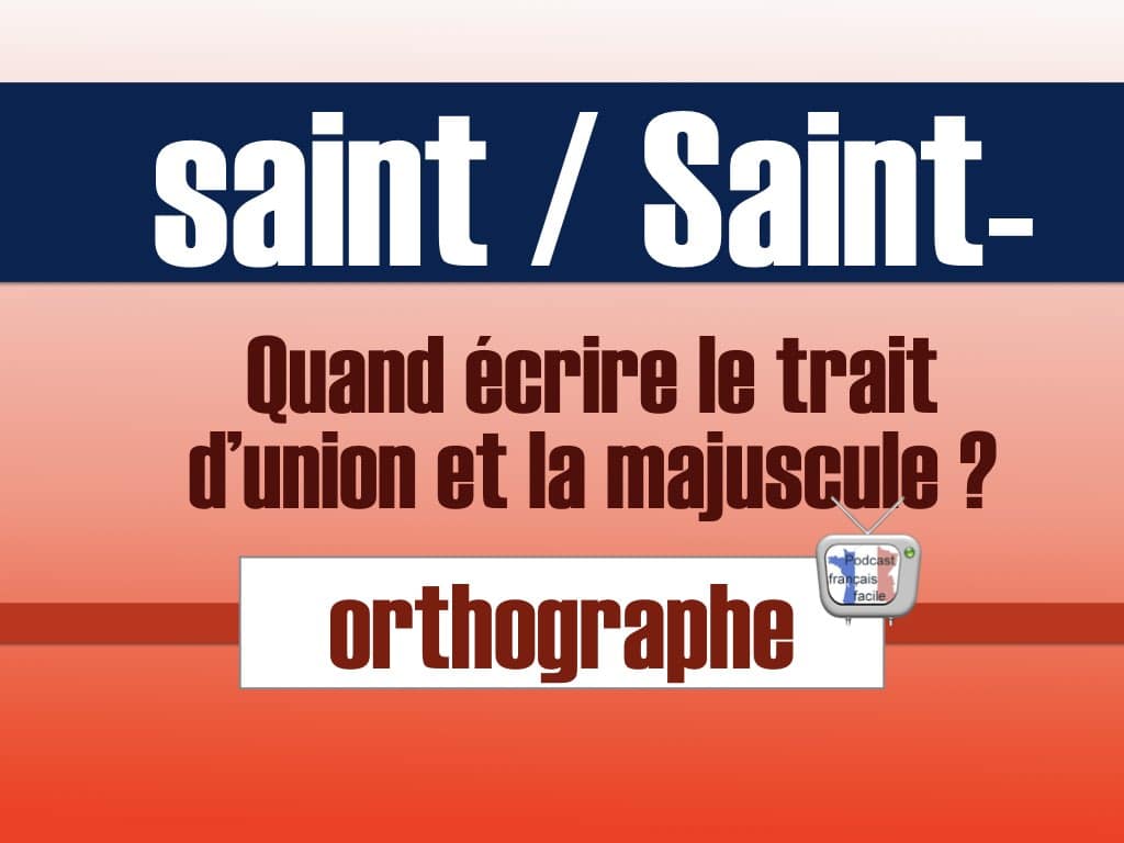 saint majuscule ou minuscule