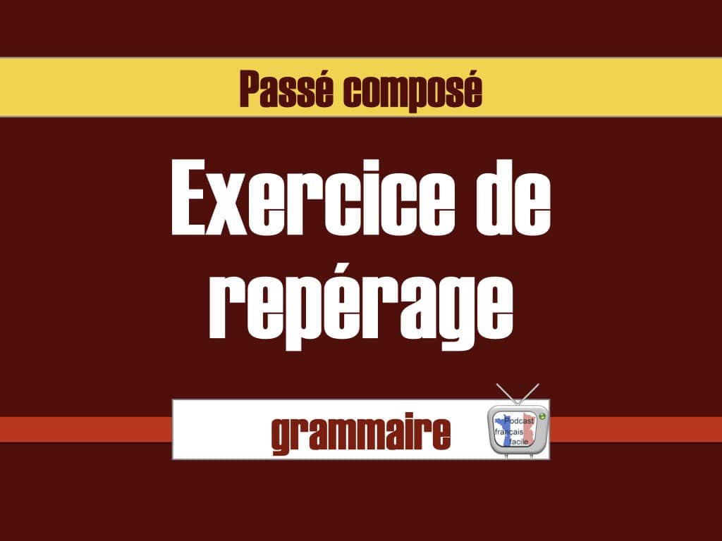 exercice repérage passé