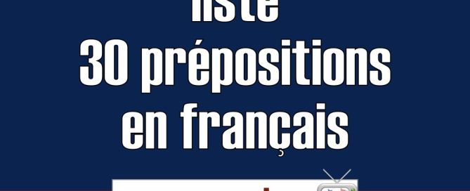 liste 30 prepositions en francais