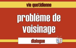 problème de voisinage