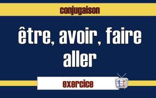 exercice conjugaison être avoir