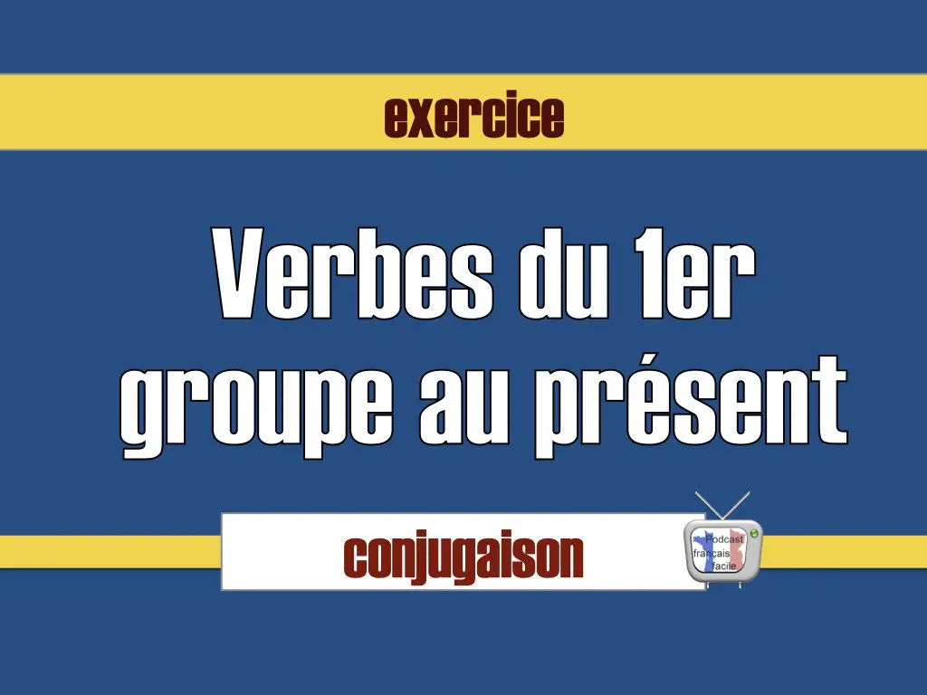 Verbe Attendre Passé Simple Exercice verbes premier groupe présent de l'indicatif PDF