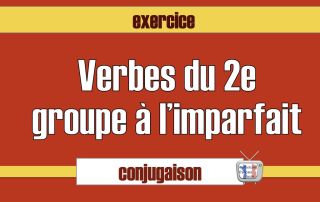 imparfait verbe deuxième groupe exercice