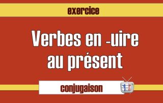 conjugaison verbes uire présent exercice