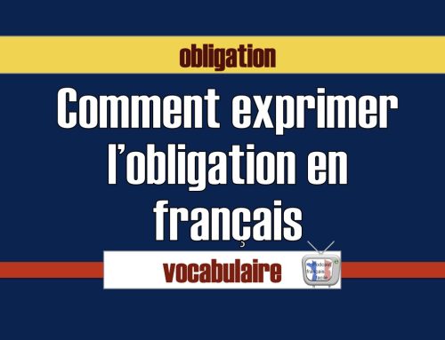 Obligation FLE – exprimer l’obligation en français