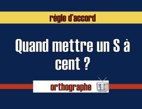 Quand mettre un s à cent ?