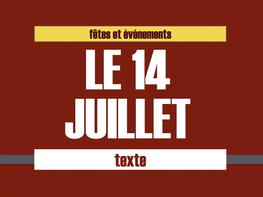 14 juilet texte fle