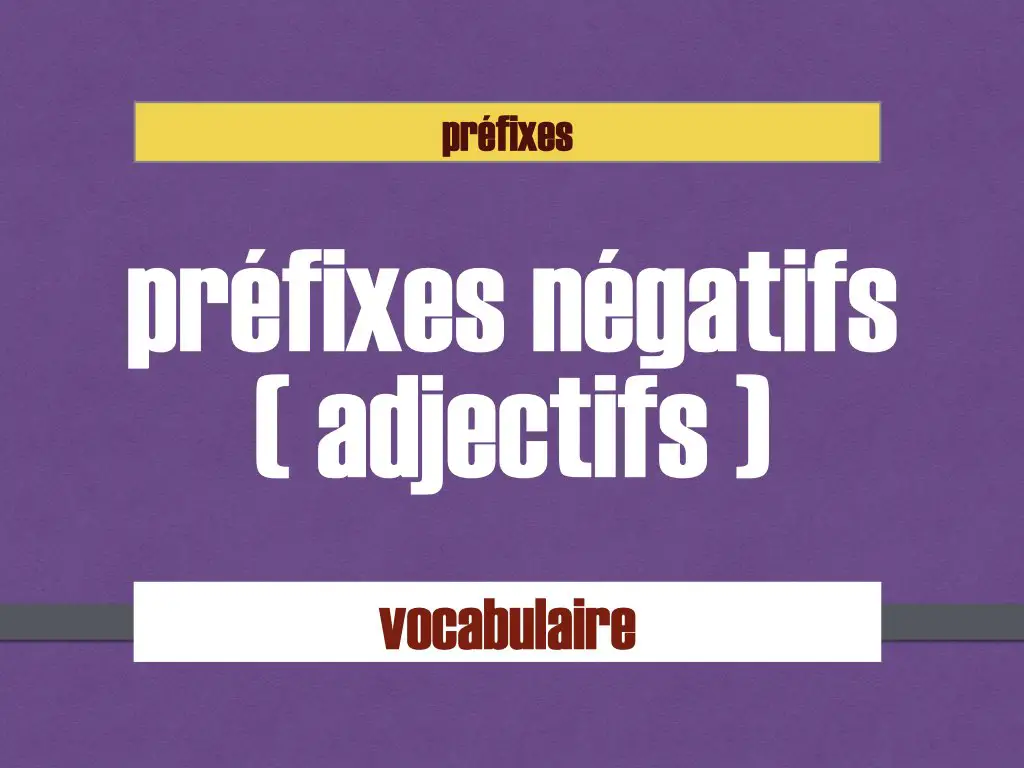 préfixes négatifs exercice